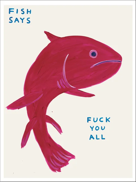 David Shrigley《fish says fuck you all (魚說操你們所有人)》：紅／橘色調，動物題材，直幅海報。