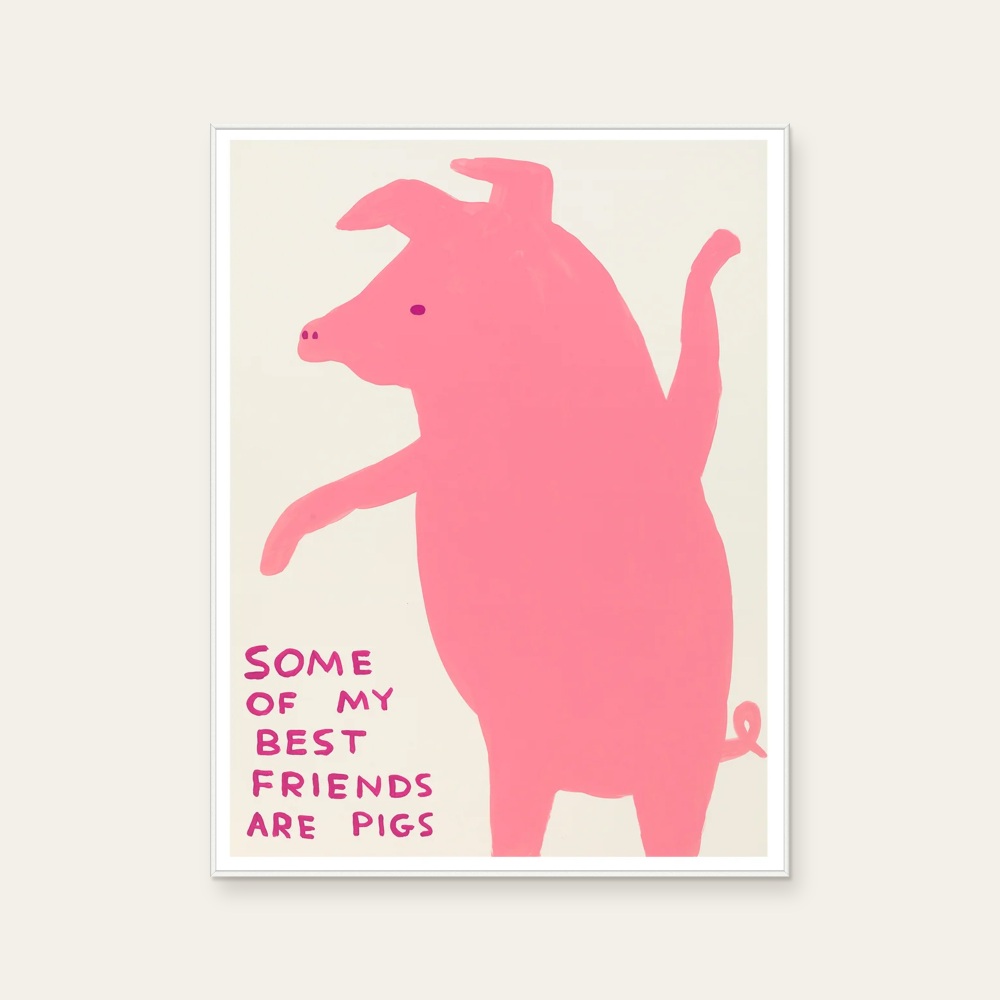 David Shrigley《Some of My Best Friends Are Pigs (我一些最好的朋友是豬)》：粉紅色調，動物題材，直幅海報。 產品圖片 2。