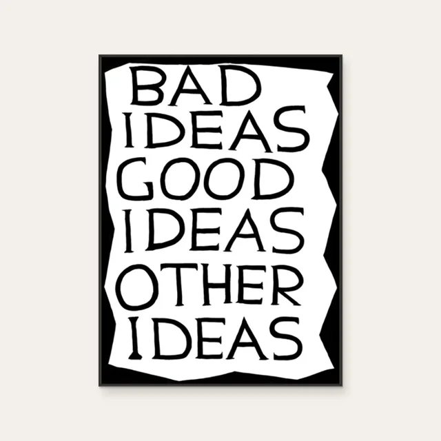 Bad Ideas Good Ideas by David Shrigley, a vertical poster featuring graffiti and pop art and lettering and calligraphy, in black and white tones. Cover image.