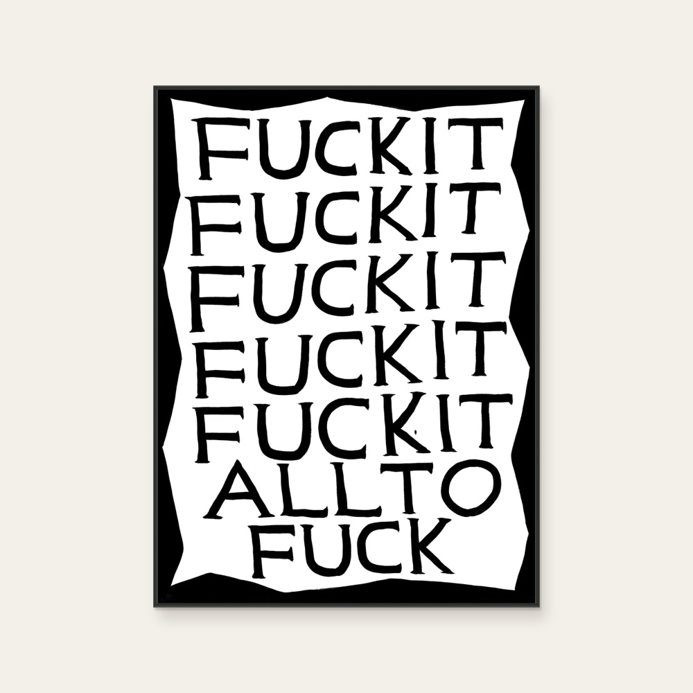 Fuck It — Photo 1