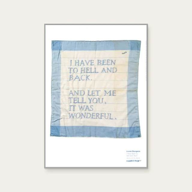 I Have Been to Hell and Back by Louise Bourgeois, a vertical poster featuring lettering and calligraphy, in blue tones. Cover image.